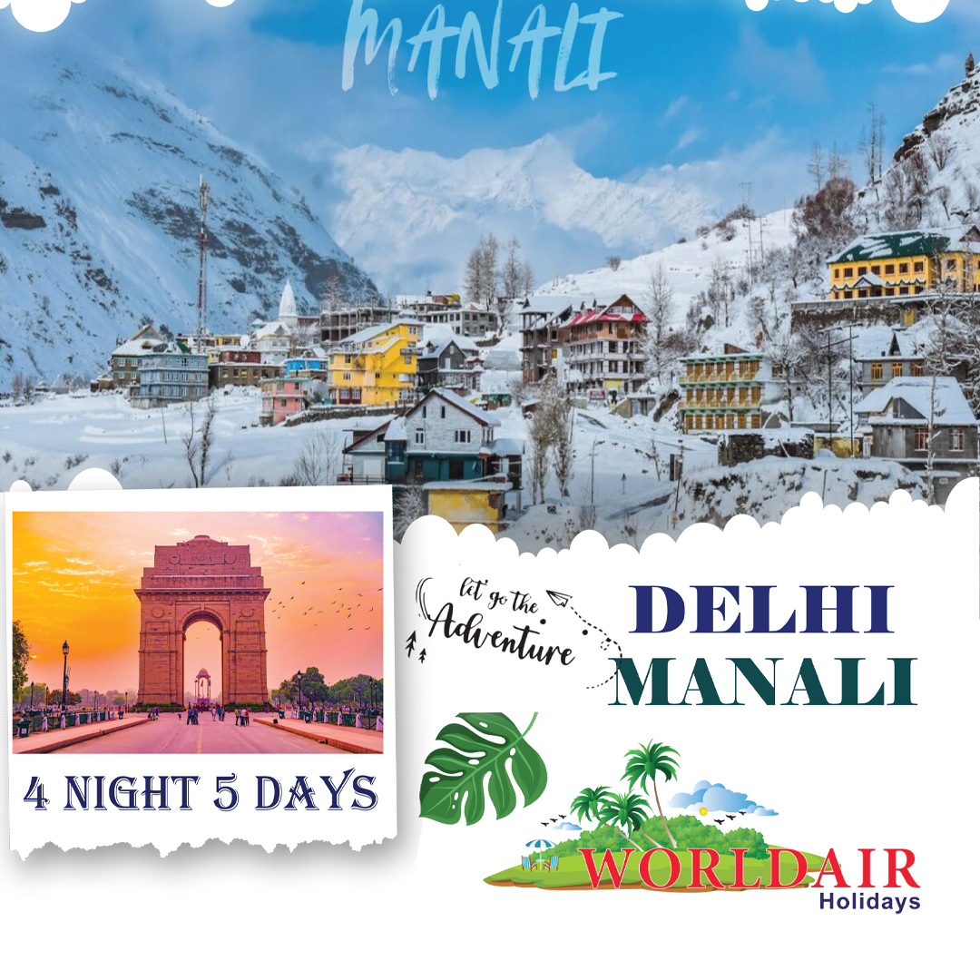DELHI,MANALI  4 NIGHTS 5 DAYS